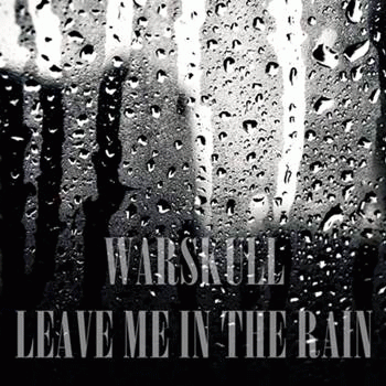 Warskull : Leave Me in the Rain